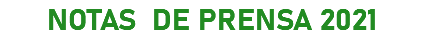 NOTAS DE PRENSA 2021
